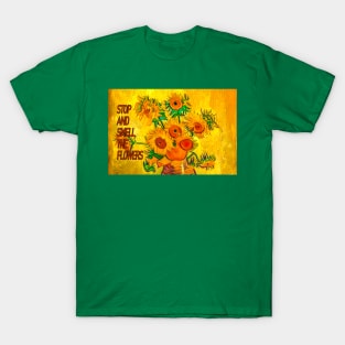 Stop and Smell the Flowers T-Shirt